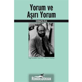 Yorum ve Aşırı Yorum - Umberto Eco