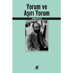 Yorum ve Aşırı Yorum - Umberto Eco