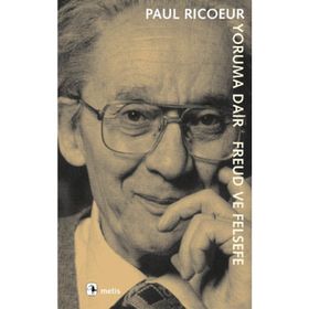 YORUMA DAIR FREUD VE FELSEFE - PAUL RICOEUR