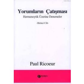 Yorumların Çatışması 1. Cilt - Paul Ricoeur