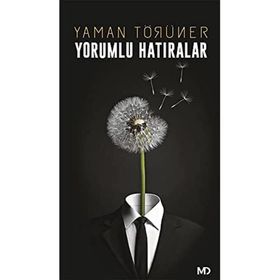 Yorumlu Hatıralar - Yaman Törüner