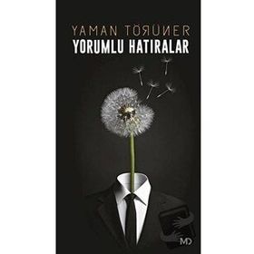 Yorumlu Hatıralar - Yaman Törüner