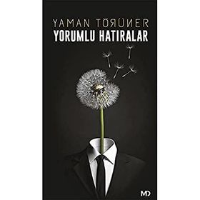 Yorumlu Hatıralar - Yaman Törüner