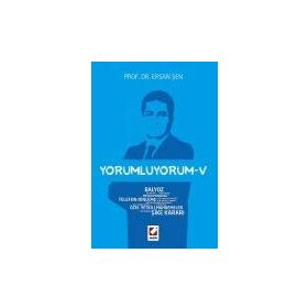 Yorumluyorum – 5 - Ersan Şen