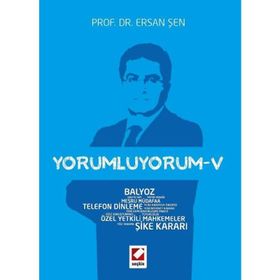 Yorumluyorum – 5 - Ersan Şen
