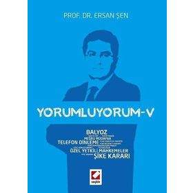 Yorumluyorum – 5 - Ersan Şen