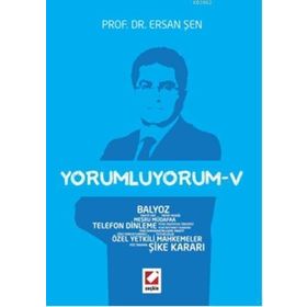 Yorumluyorum – 5 - Ersan Şen