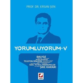 Yorumluyorum – 5 - Ersan Şen