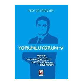 Yorumluyorum – 5 - Ersan Şen