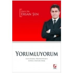 YORUMLUYORUM CEZA HUKUKU PERSPEKTIFINDEN GÜNCEL OLAYLARA BAKIŞ - ERSAN ŞEN