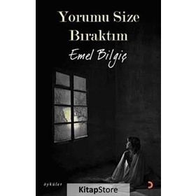 YORUMU SIZE BIRAKTIM - EMEL BİLGİÇ