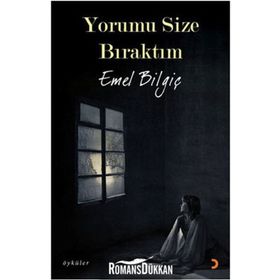 YORUMU SIZE BIRAKTIM - EMEL BİLGİÇ
