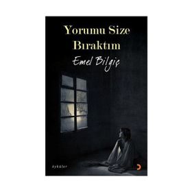 YORUMU SIZE BIRAKTIM - EMEL BİLGİÇ