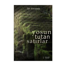 Yosun Tutan Satırlar - İdil Elmadağı