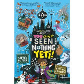 You Ain't Seen Nothing Yeti!: 2 - Steven Butler