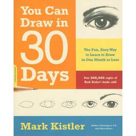 You Can Draw in 30 Days: The Fun Easy Way To Learn To Draw In One Month Or Less: The Fun Easy Way to Master Drawing from Figures to Landscapes, in One Month or Less