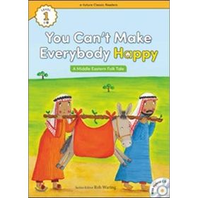You Can’t Make Everybody Happy +Hybrid CD eCR Level 1 - A Middle Eastern Folk Tale