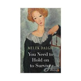 You Need to Hold on Survice - Melek Dalgıç