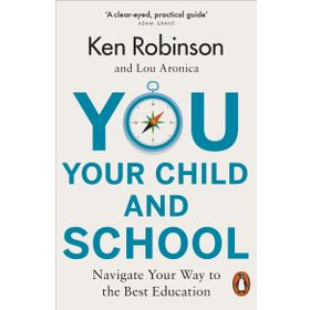 You, Your Child and School - Lou Aronica
