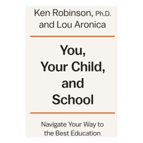 You, Your Child and School - Lou Aronica