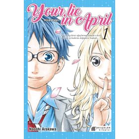 Your Lie in April - Nisan Yalanı 1 - Naoshi Arakawa - Akıl Çelen Kitaplar
