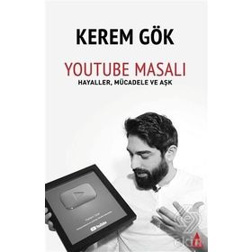 Youtube Masalı - Kerem Gök