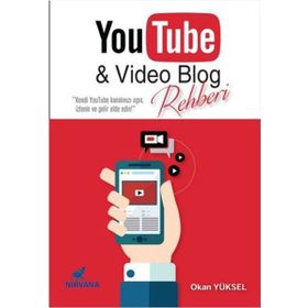 YouTube ve Video Blog Rehberi - Okan Yüksel