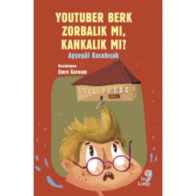 Youtuber Berk Zorbalık Mı, Kankalık Mı? - Ayşegül Kocabıçak