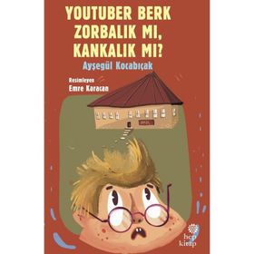 Youtuber Berk Zorbalık Mı, Kankalık Mı? - Ayşegül Kocabıçak