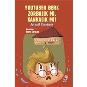 Youtuber Berk Zorbalık Mı, Kankalık Mı? - Ayşegül Kocabıçak