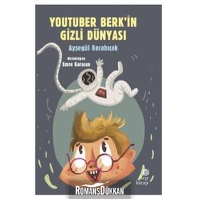 Youtuber Berk'in Gizli Dünyası - Ayşegül Kocabıçak