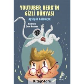 Youtuber Berk'in Gizli Dünyası - Ayşegül Kocabıçak