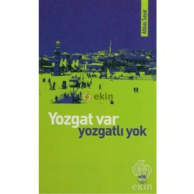 YOZGAT VAR, YOZGATLI YOK - ABBAS SAYAR
