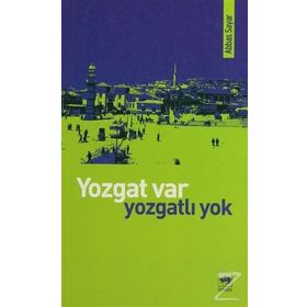 YOZGAT VAR, YOZGATLI YOK - ABBAS SAYAR
