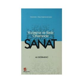 Yozlaşma ve Baskı Ortamında Sanat - Ali Değirmenci Necmettin Asma