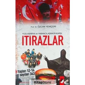 YOZLAŞMAYA VE YABANCILAŞMAYA KARŞI İTİRAZLAR - ÖZCAN YENİÇERİ