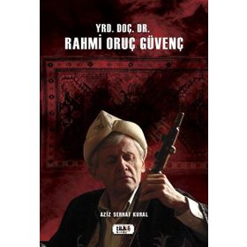 Yrd. Doç. Dr. Rahmi Oruç Güvenç - Aziz Serhat Kural