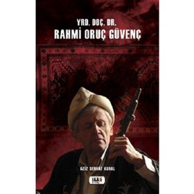 Yrd. Doç. Dr. Rahmi Oruç Güvenç - Aziz Serhat Kural
