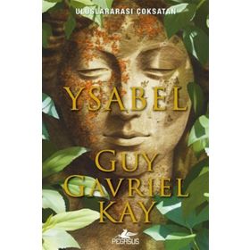 Ysabel - Guy Gavriel Kay