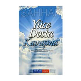 Yüce Dosta Kavuşma: Hz. Peygamberin Vefatı - Abdülhamid Cude Es-Sahhar