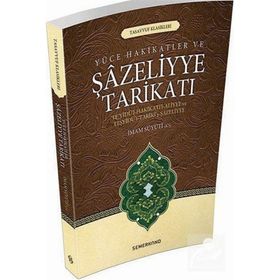 Yüce Hakikatler ve Şazeliyye Tarikatı - Ferzende İdiz