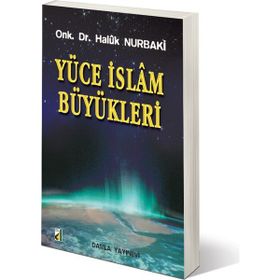 YÜCE İSLAM BÜYÜKLERİ - HALUK NURBAKI