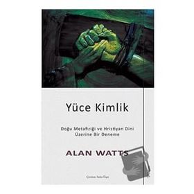 Yüce Kimlik - Alan Watts