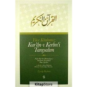 Yüce Kitabımız Kur'an-ı Kerim'i Tanıyalım - Eyyüp Beyhan