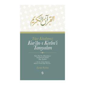 Yüce Kitabımız Kur'an-ı Kerim'i Tanıyalım - Eyyüp Beyhan