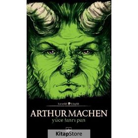 Yüce Tanrı Pan - Arthur Machen