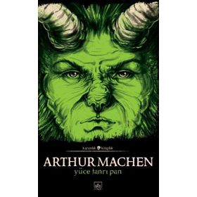 Yüce Tanrı Pan - Arthur Machen