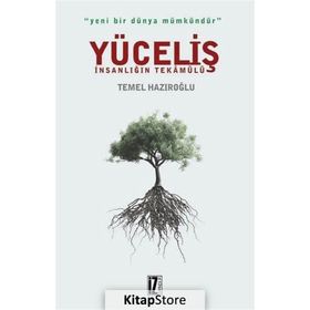 Yüceliş İnsanlığın Tekamülü - Temel Hazıroğlu