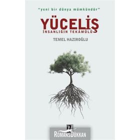 Yüceliş İnsanlığın Tekamülü - Temel Hazıroğlu