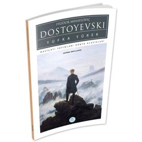Yufka Yürek - Fyodor Mihailoviç Dostoyevski